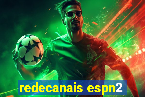 redecanais espn2